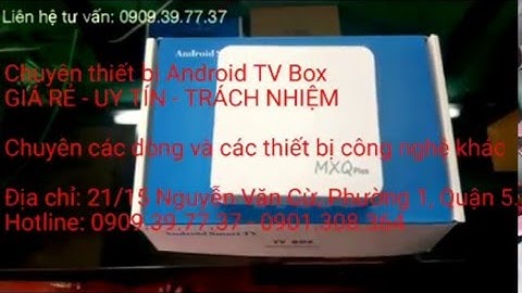 Hướng dẫn sử dụng tv box mxq 4k