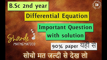Differential Equations bsc 2 Year Important Question with Solution || Differential Equation ||
