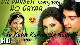 Video thumbnail of "Tu Kaun Kahan Se Aayi Hai - Dil Pardesi Ho Gaya || Udit Narayan"