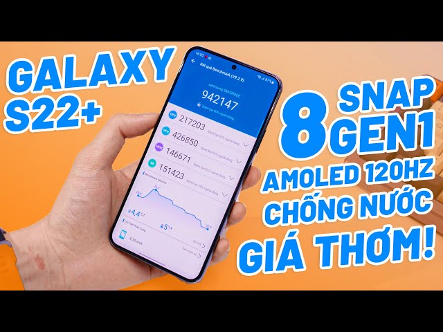 GALAXY S22 PLUS SAU 1 NĂM - SNAP8GEN1, MÀN 120HZ, CAM NGON GIÁ 10 TRIỆU VẪN QUÁ XỨNG ĐÁNG!