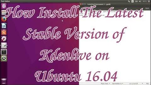 How Install The Latest Stable Version of Kdenlive on Ubuntu 16.04