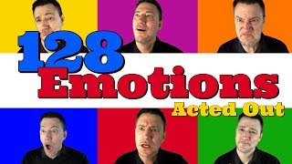 128 Emotions Expressed by an Actor  Acting Different Emotions