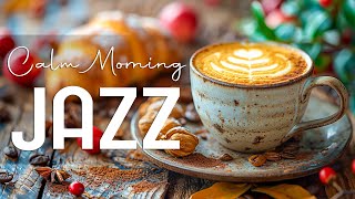 Calm Morning Jazz ☕ April Smooth Jazz Instrumental Music & Bossa Nova Piano for Great Mood