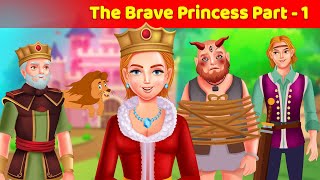 The Brave Princess Part - 1 |  English Animated Stories | English Fairytales | Learn English