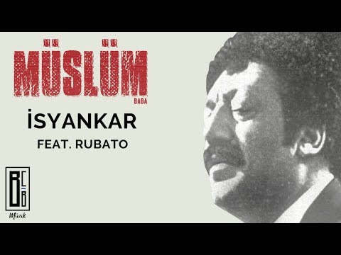 Müslüm Gürses - İsyankar feat. Rubato (\