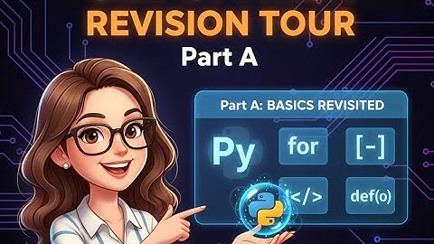 Class 12 Computer Science | Python Revision Tour | BOARDS 2025-26 | Part A | Best Explaination