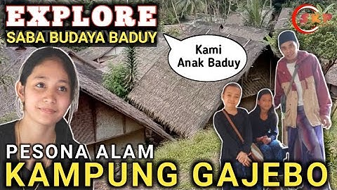 EXPLORE SABA BUDAYA BADUY || KAMPUNG GAJEBO BADUY LUAR || WISATA BADUY || DESA KANEKES LEBAK BANTEN