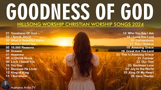 Top Christian Worship Songs 2024  Playlist Hillsong Praise & Worship Songs  Goodness Of God #185