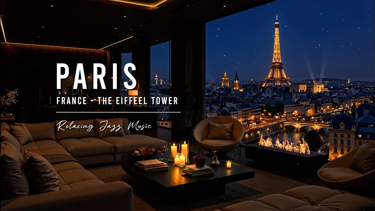 Paris Night Vibes 🌙✨ Luxury Apartment Ambience with Relaxing Jazz Music & Eiffel Tower for Sleeping