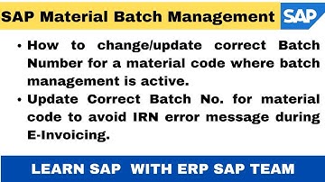 How to change correct Batch No for a material  to avoid IRN error message during e-invoicing in SAP.