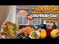 Jodhpur ka famous street food jaan lewa girlfriend chat marwadi icecream  jodhpur tour in 1 day