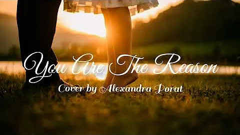 You Are The Reason - Calum Scott (Cover by Alexandra Porat) | MusicLyricVids Official