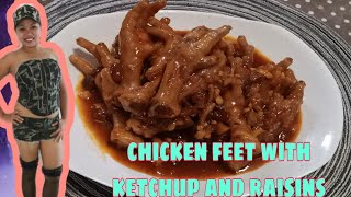 ADOBONG CHICKEN FEET WITH KETCHUP AND RAISINS / EASY RECIPE / BUDGET MEAL