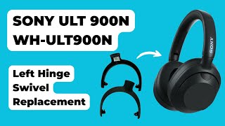 How to Replace the Hinge & Swivel on Sony ULT Wear WH-900N