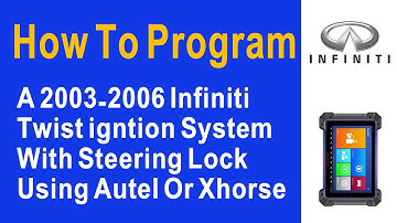 How To Program A 2003-2006 Infiniti Twist igntion System With Steering Lock Using Autel Or Xhorse
