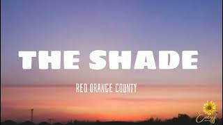 THE SHADE - Red Orange County (Lyrics)