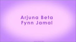 Fynn Jamal - Arjuna Beta (Lyrics Audio)  - Durasi: 4:46. 