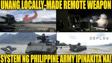 PROUDLY PHILIPPINE MADE! UNANG LOCALLY MADE WEAPON SYSTEM NG PHILIPPINE ARMY IPINAKITA NA!