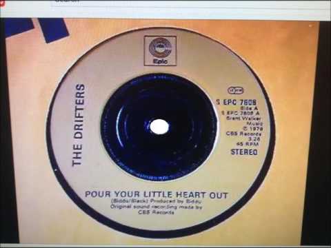 The Drifters .....  Pour your little heart out  1979