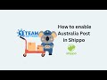 How to enable Australia Post in your Shippo account