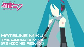 Hatsune Miku - World Is Mine (AshZone Remix)