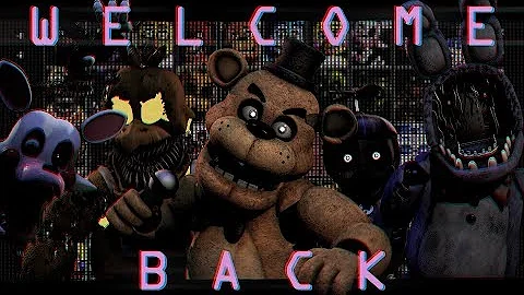 FNAF SFM | "Welcome Back" Collab w/Fuzzy