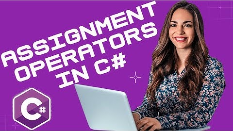 C# Programming Tutorial 11: Assignment Operators in C# Programming