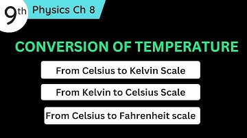 Conversion of Temperature Scale Class 9 Physics |conversion of temperature from one scale to another