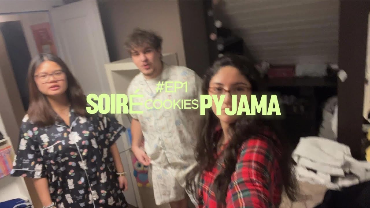 Pyjama party l COOKIES 🍪💕🤪💋