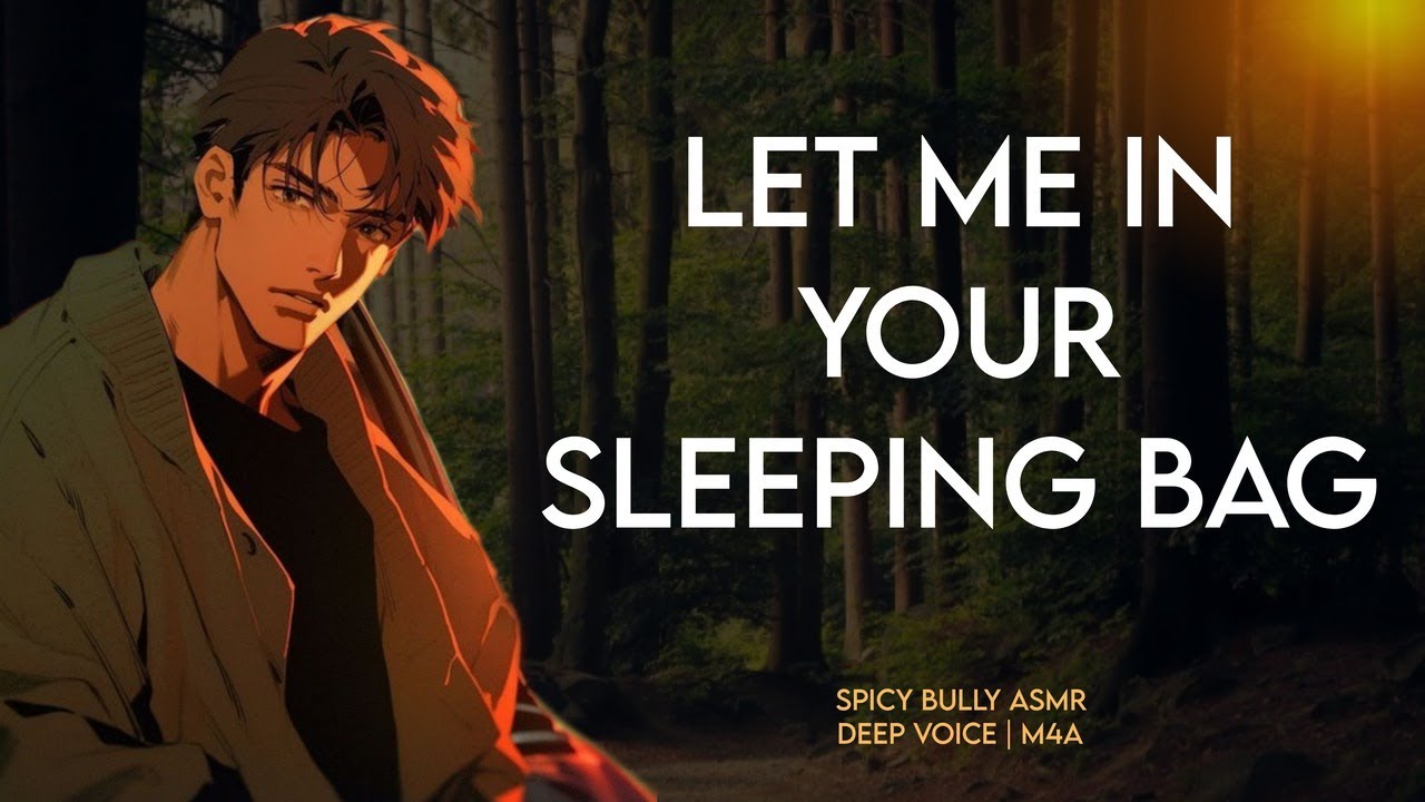 🔥Arrogant bully invades your tent... (spicy camping ASMR | deep voice m4a)