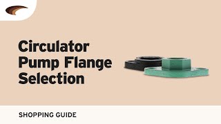 Circulator Pump Flange Selection