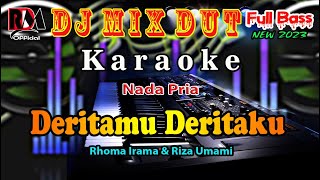 Deritamu Deritaku ~ Rhoma Irama & Riza Umami || Karaoke Dj Remix Dut Orgen Tunggal Full Bass