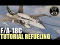 DCS F/A-18C Hornet: Tutorial repostaje aéreo con tanquero en español | ESCUADRÓN MADDOG