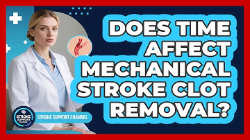 Does Time Affect Mechanical Stroke Clot Removal?