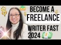 How to become a freelance writer fast in 2024  how to start freelance writing step by step