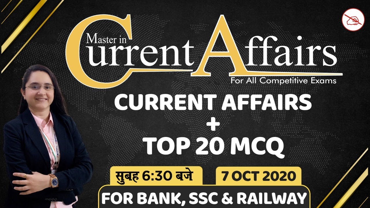 Master in Current Affairs  MCQ  By Chandni Mahendras  07 Oct 2020  IBPS RRB SBI SSC Railway