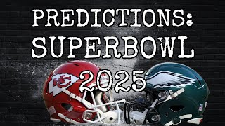 PREDICTIONS: SUPERBOWL 2025 (READ DISCLAIMER!)