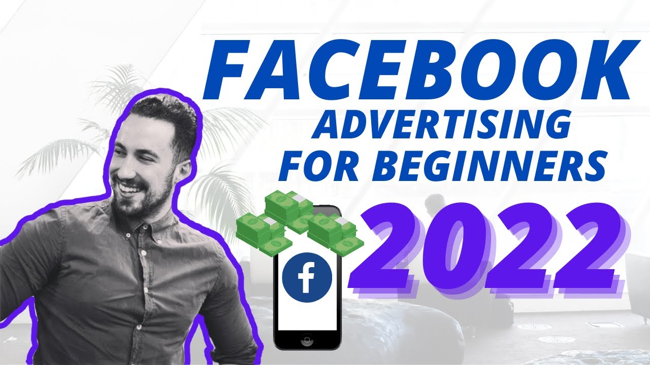 Facebook Ads COMPLETE TUTORIAL 2022 - How To Create Facebook Ads For ...