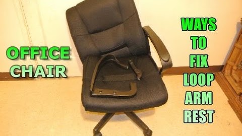 Ways to fix a Office Chair Loop Arm Rest