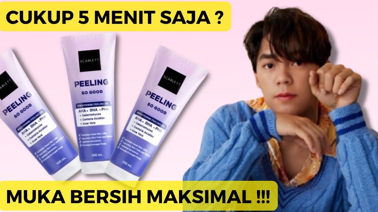 SCARLETT PEELING GEL REVIEW PEELING SO GOOD SCARLETT WHITENING CARA
