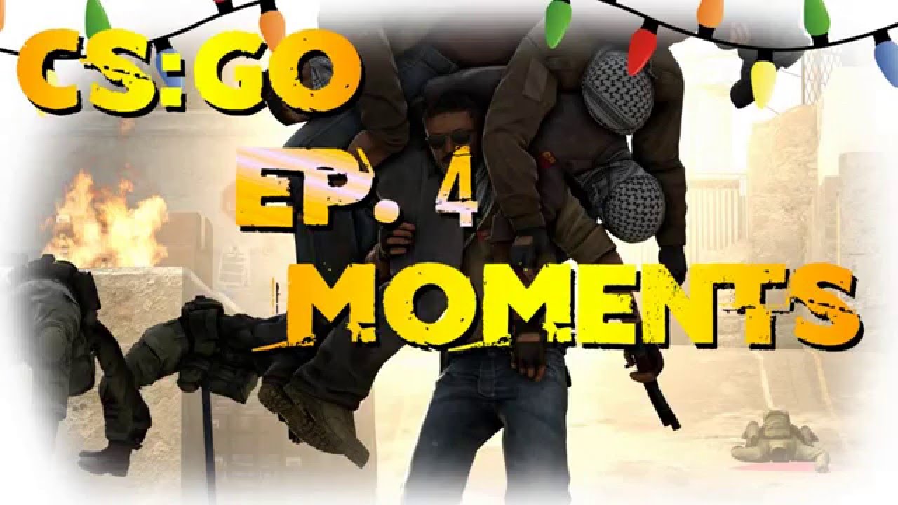 CS:GO MOMENTS EP.4 - YouTube