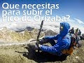 Que necesitas para subir el Pico de Orizaba