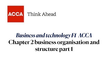 Chapter 2 business organisation and structure PART 1 FAB/F1 ACCA, Business and technology