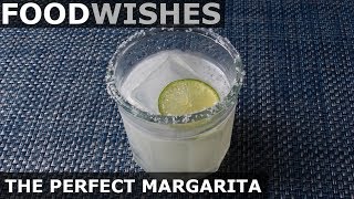 The Perfect Margarita  Food Wishes