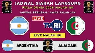PIALA DUNIA 2026 LIVE HARI INI - ARGENTINA VS ALJAZAIR - JADWAL PIALA DUNIA 2026