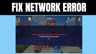 How to Fix Multiversus “A Network Error Occurred Exiting Match'
