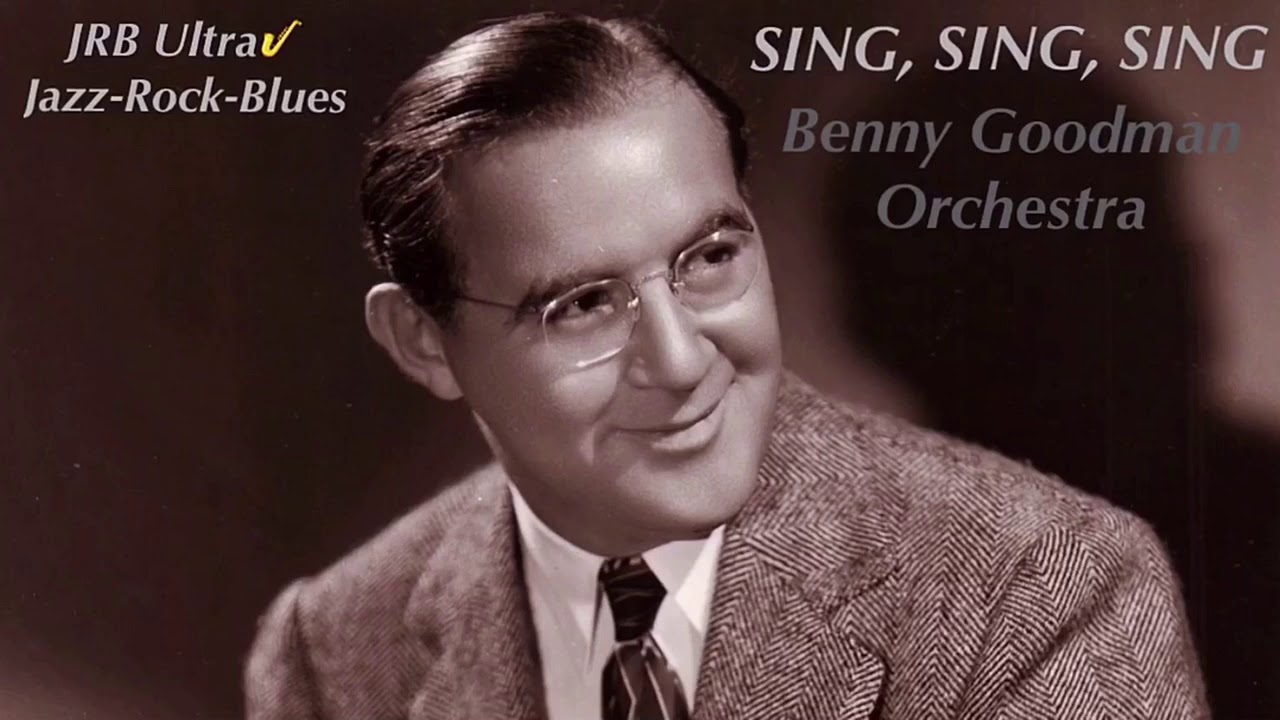 Sing, Sing, Sing Benny Goodman YouTube