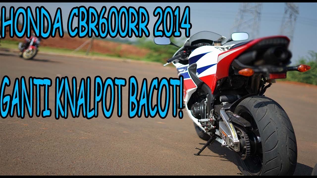  GANTI  KNALPOT  RACING  Dijamin brisik CBR600RR YouTube