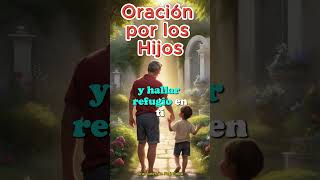 Oracion Por Los Hijos Amor Y Agradecimiento A Dios.