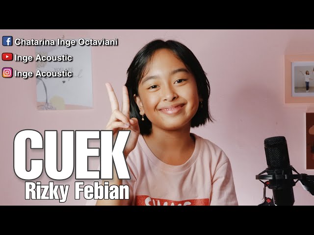 CUEK RIZKY FEBIAN COVER AKUSTIK BY ELLA || Mana ada aku cuek apalagi nggak mikirin kamu class=